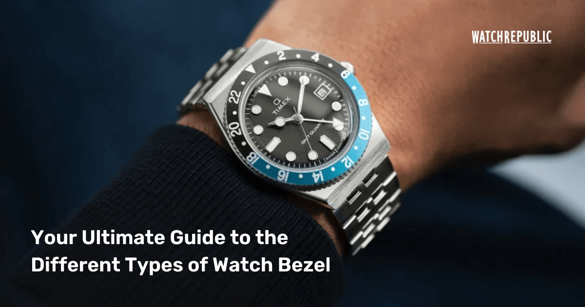 Your Ultimate Guide to the Different Types of Watch Bezel – Watch ...